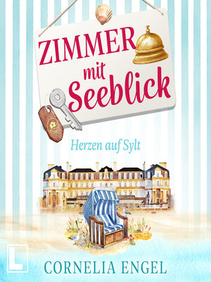 cover image of Herzen auf Sylt--Zimmer mit Seeblick, Band 1 (ungekürzt)